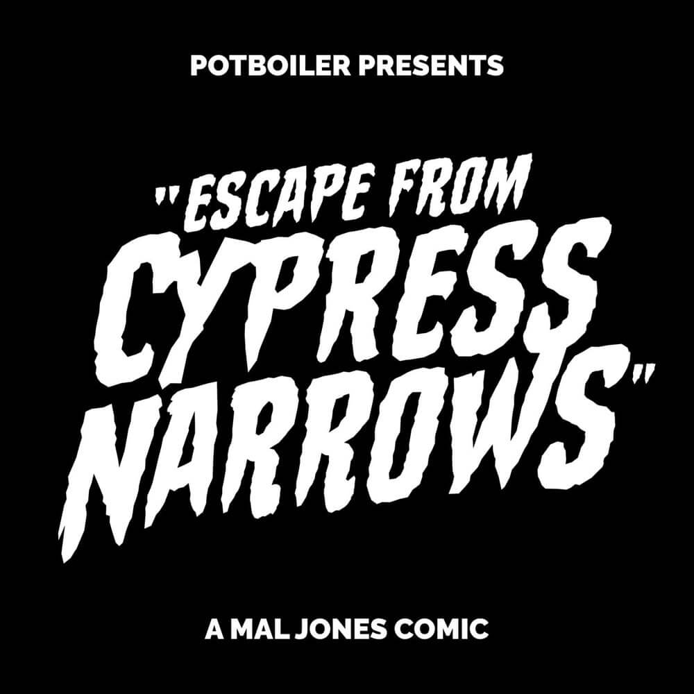 Escape from Cypress Narrows