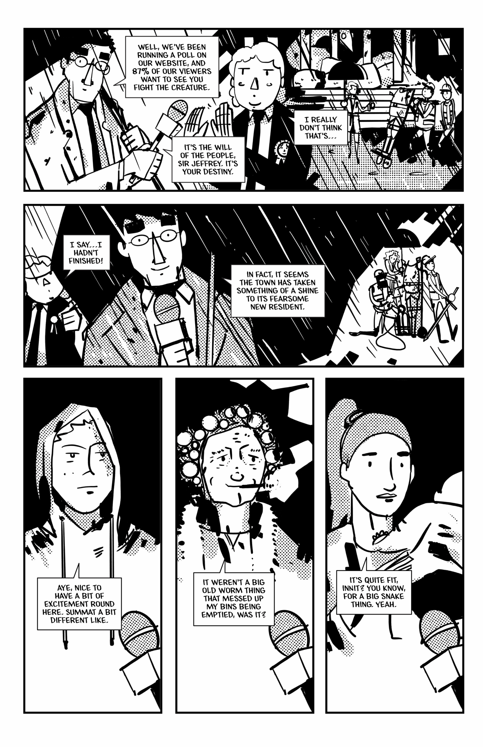 Page 5 of the Lambton Worm Returns. The reporter is doubling down on the fact that Jeffrey should fight the Wyrm. On the street interviews show that the community is actually support the Wyrm.